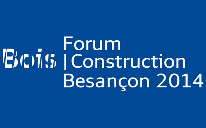 Forum Bois Construction – Besançon 2014